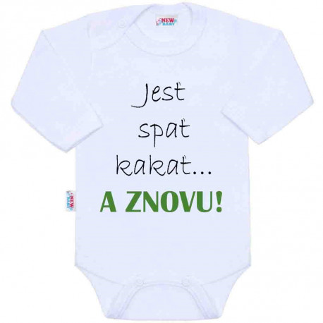 NEW BABY Body s potlačou New Baby Jesť spať kakať...a ZNOVU